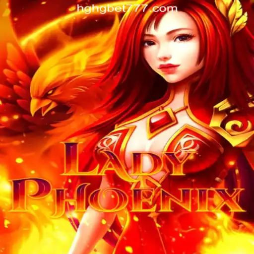 Discover the Exciting World of LadyPhoenix at HGHGBET.com Oficial Slots Brasil #1